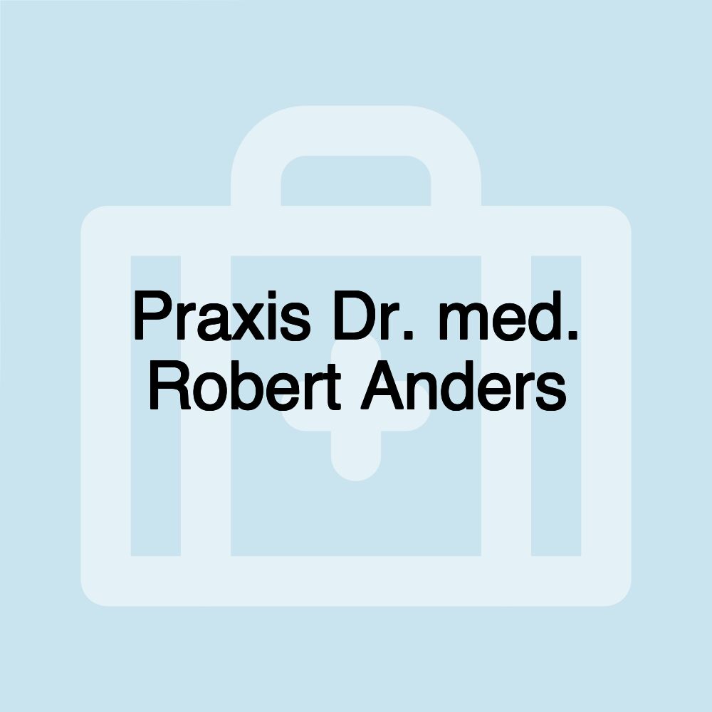 Praxis Dr. med. Robert Anders