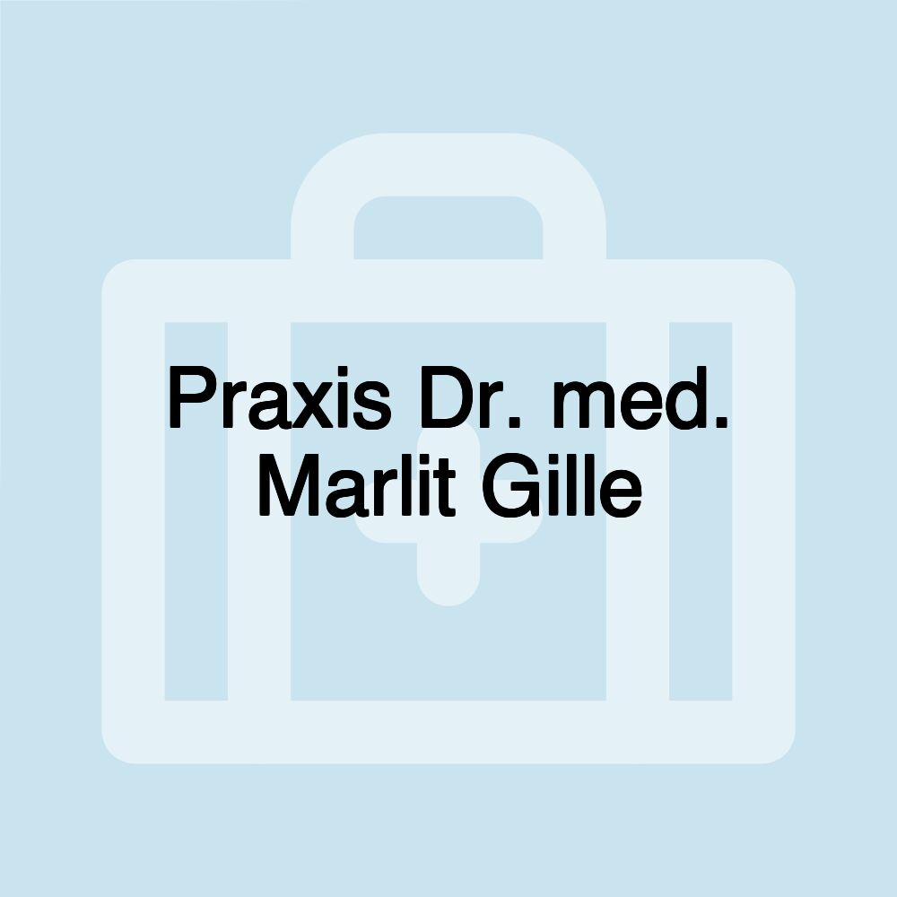 Praxis Dr. med. Marlit Gille