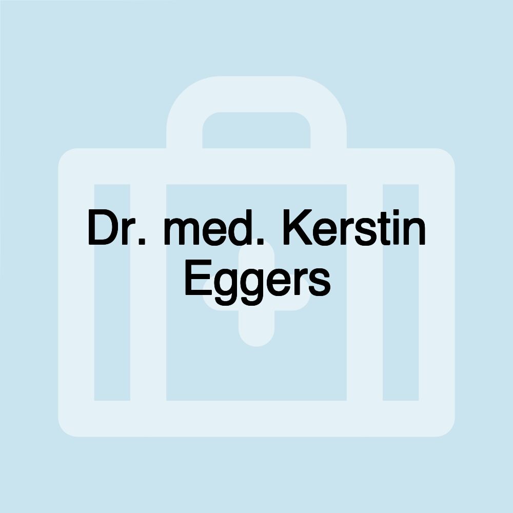 Dr. med. Kerstin Eggers