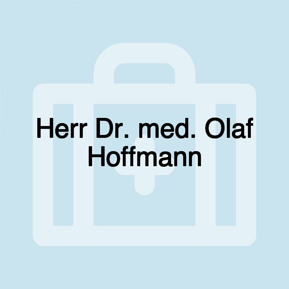 Herr Dr. med. Olaf Hoffmann