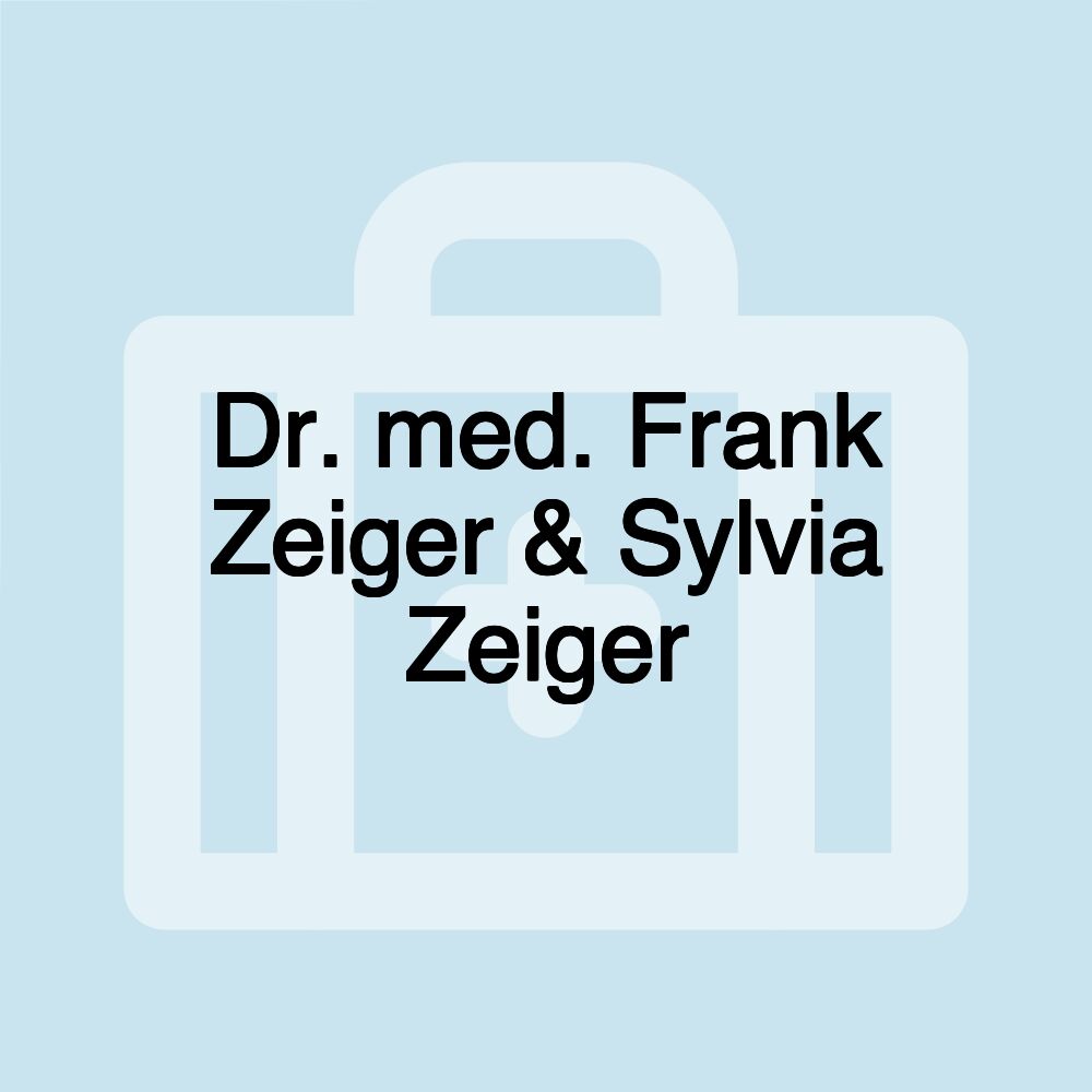 Dr. med. Frank Zeiger & Sylvia Zeiger