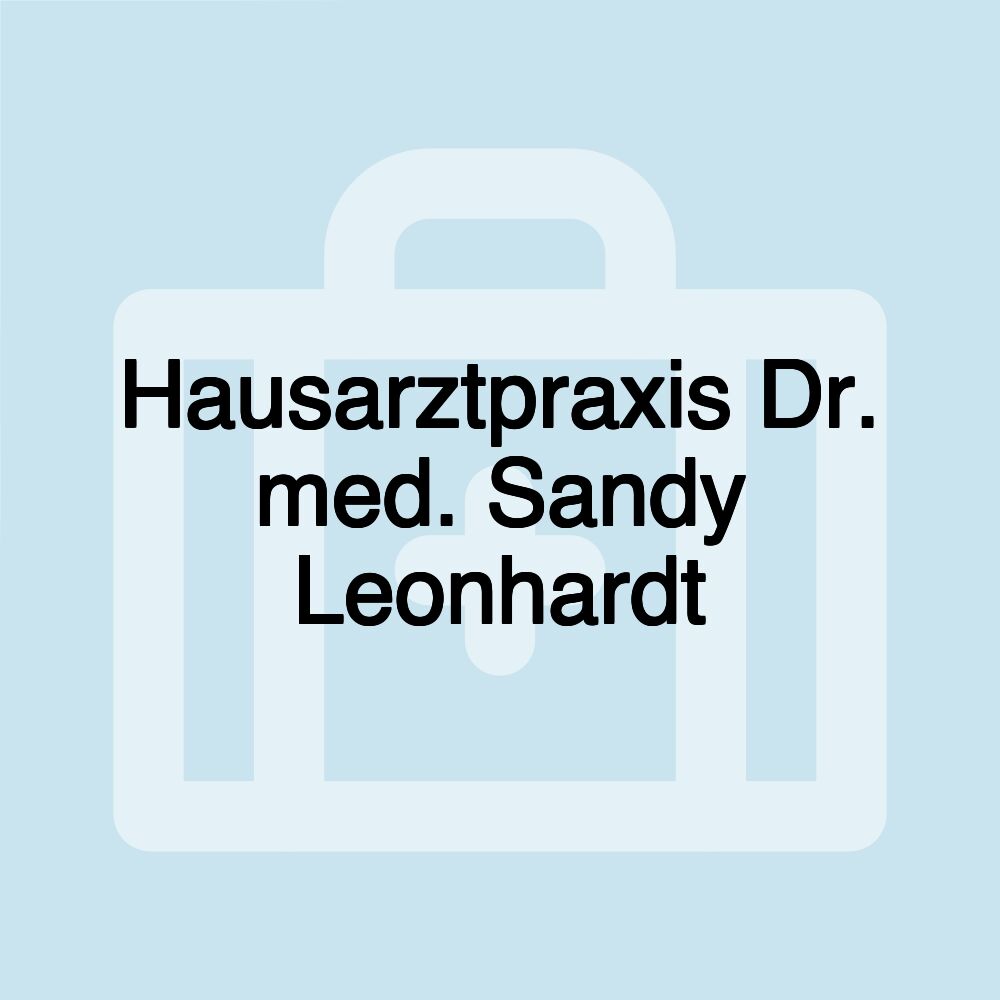 Hausarztpraxis Dr. med. Sandy Leonhardt