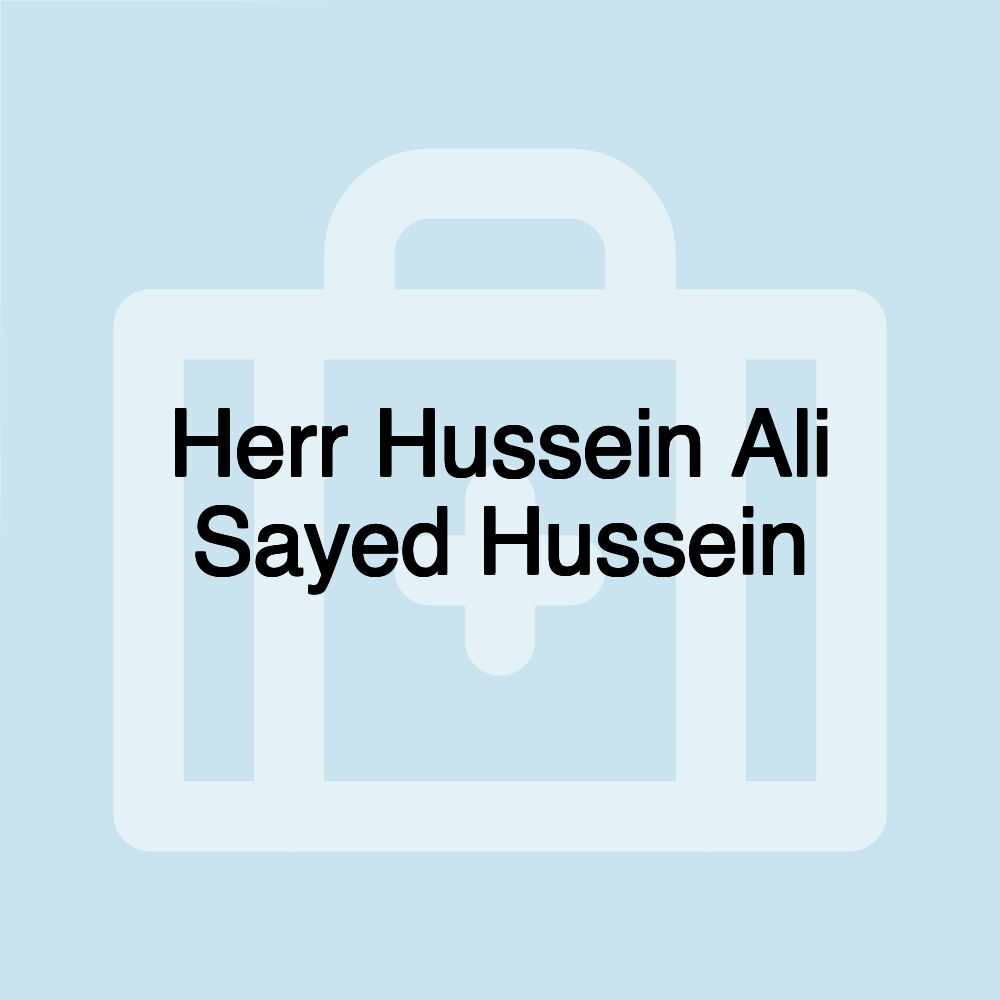 Herr Hussein Ali Sayed Hussein