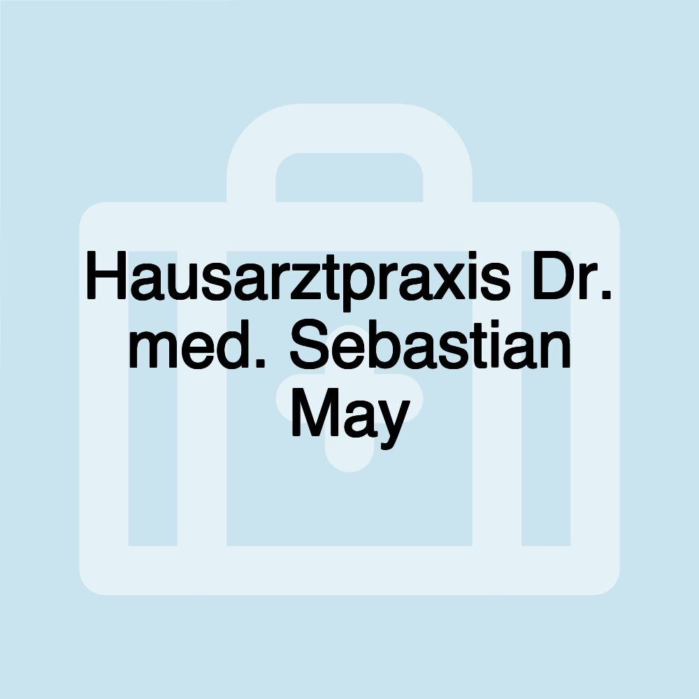 Hausarztpraxis Dr. med. Sebastian May