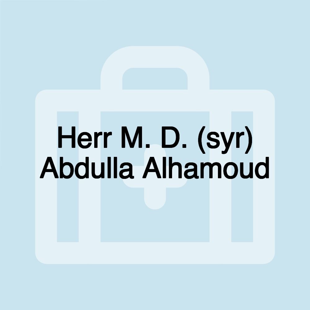 Herr M. D. (syr) Abdulla Alhamoud