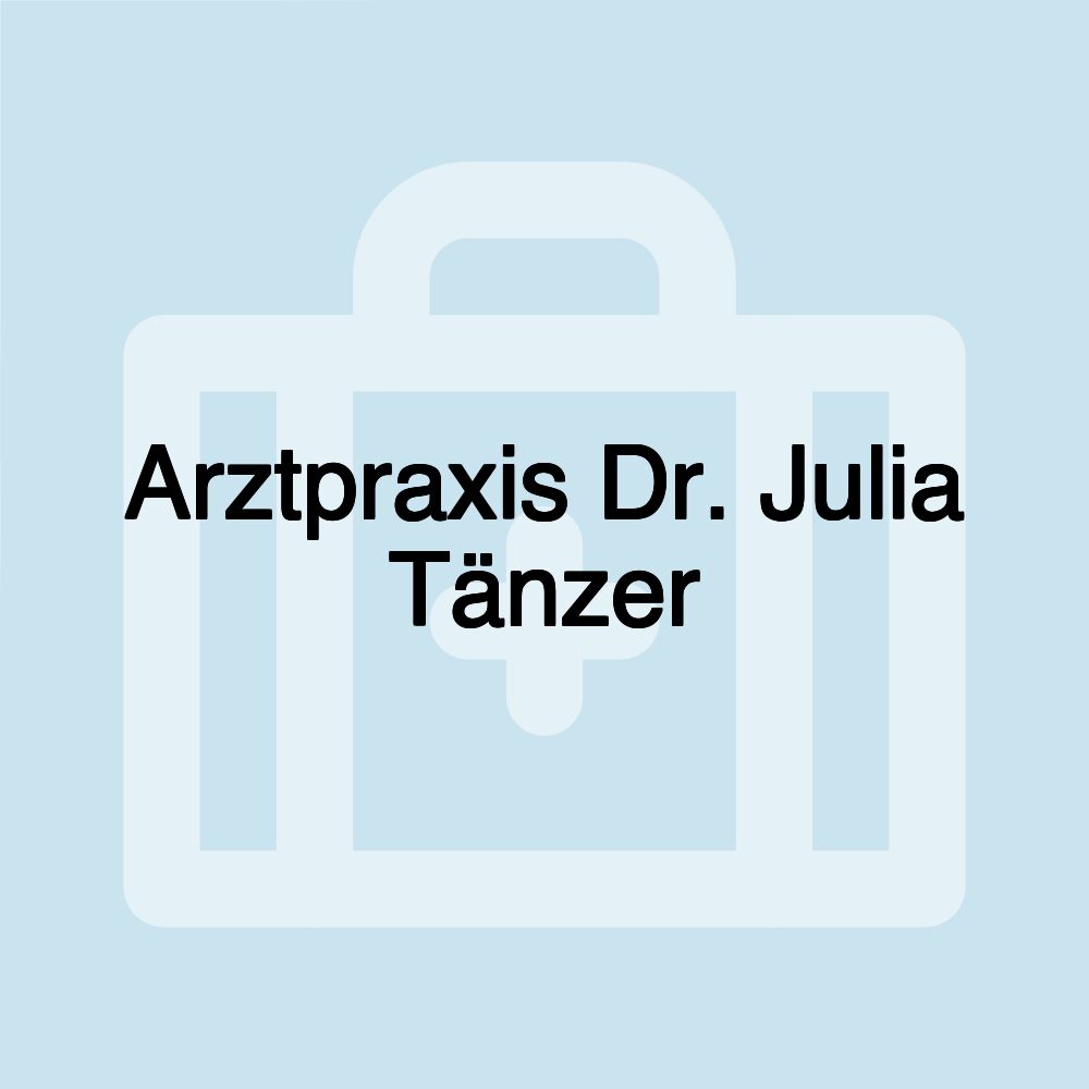 Arztpraxis Dr. Julia Tänzer