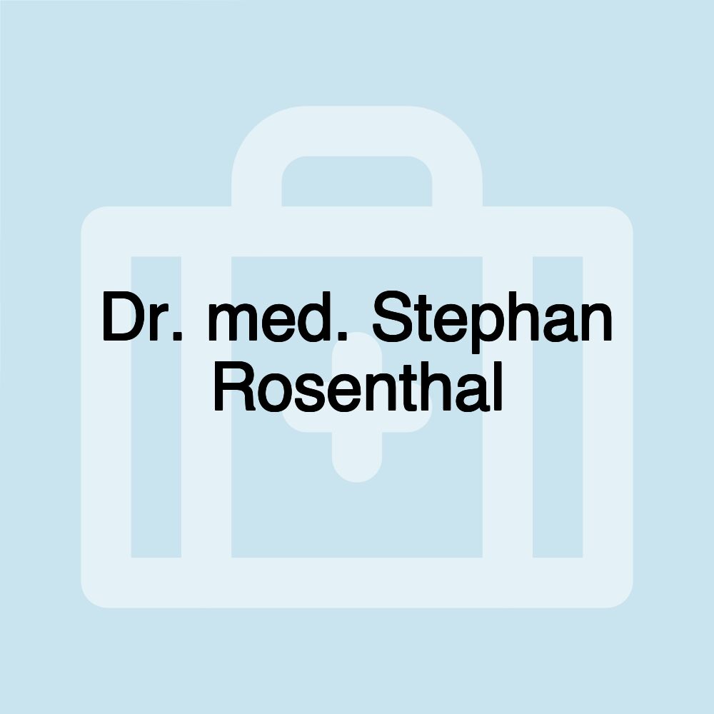 Dr. med. Stephan Rosenthal