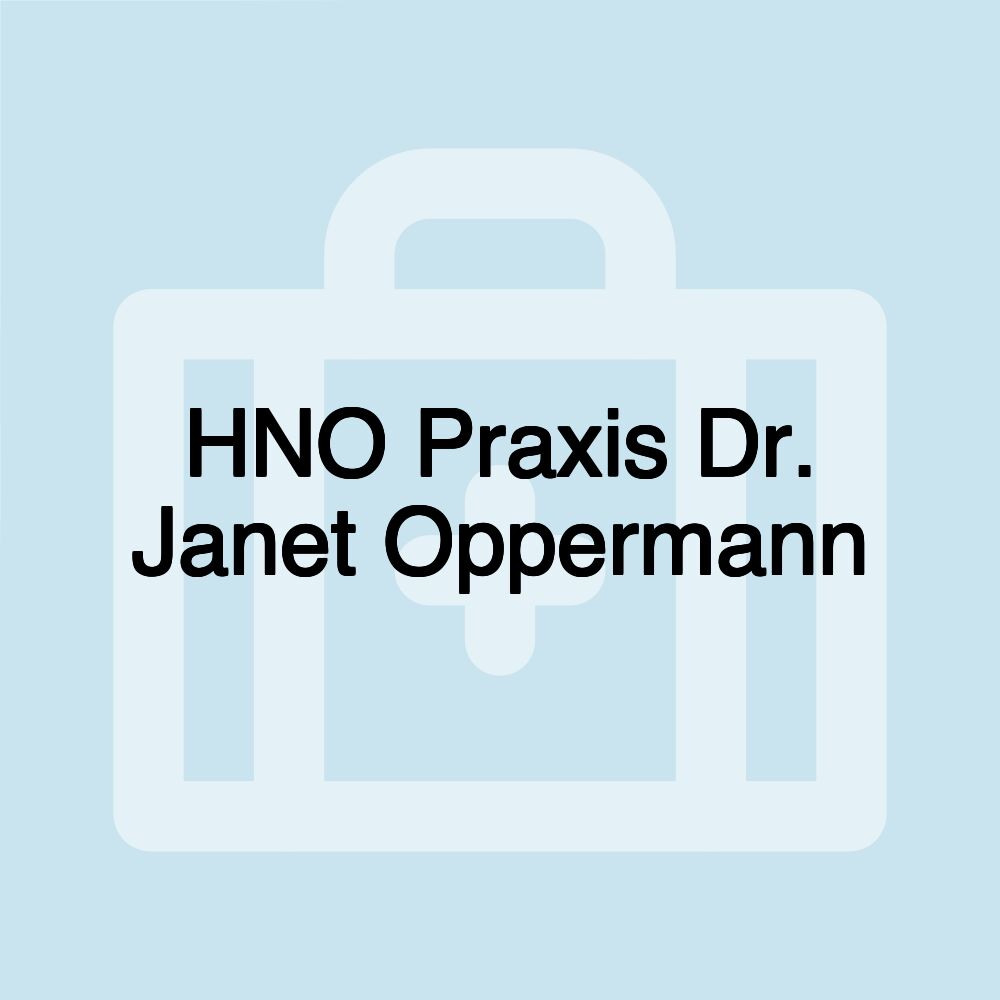 HNO Praxis Dr. Janet Oppermann