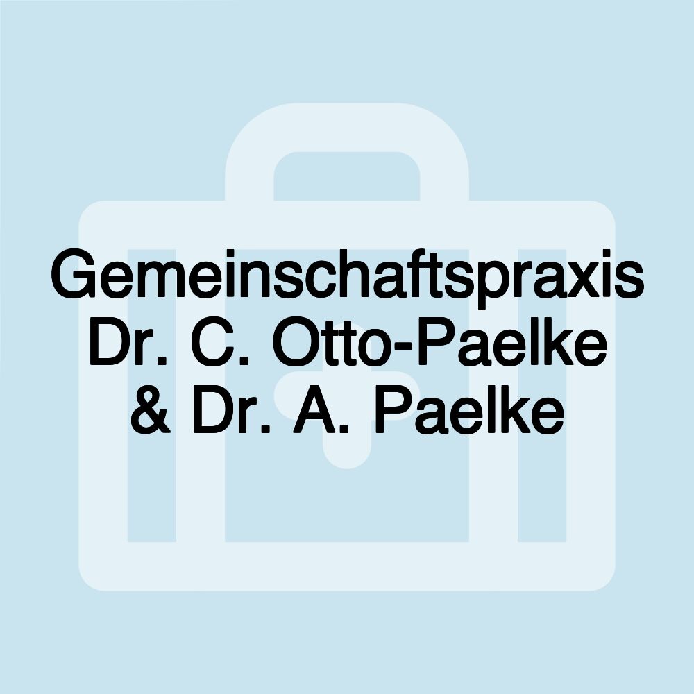 Gemeinschaftspraxis Dr. C. Otto-Paelke & Dr. A. Paelke