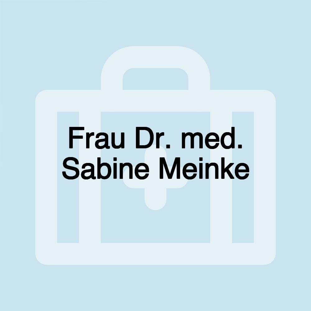 Frau Dr. med. Sabine Meinke