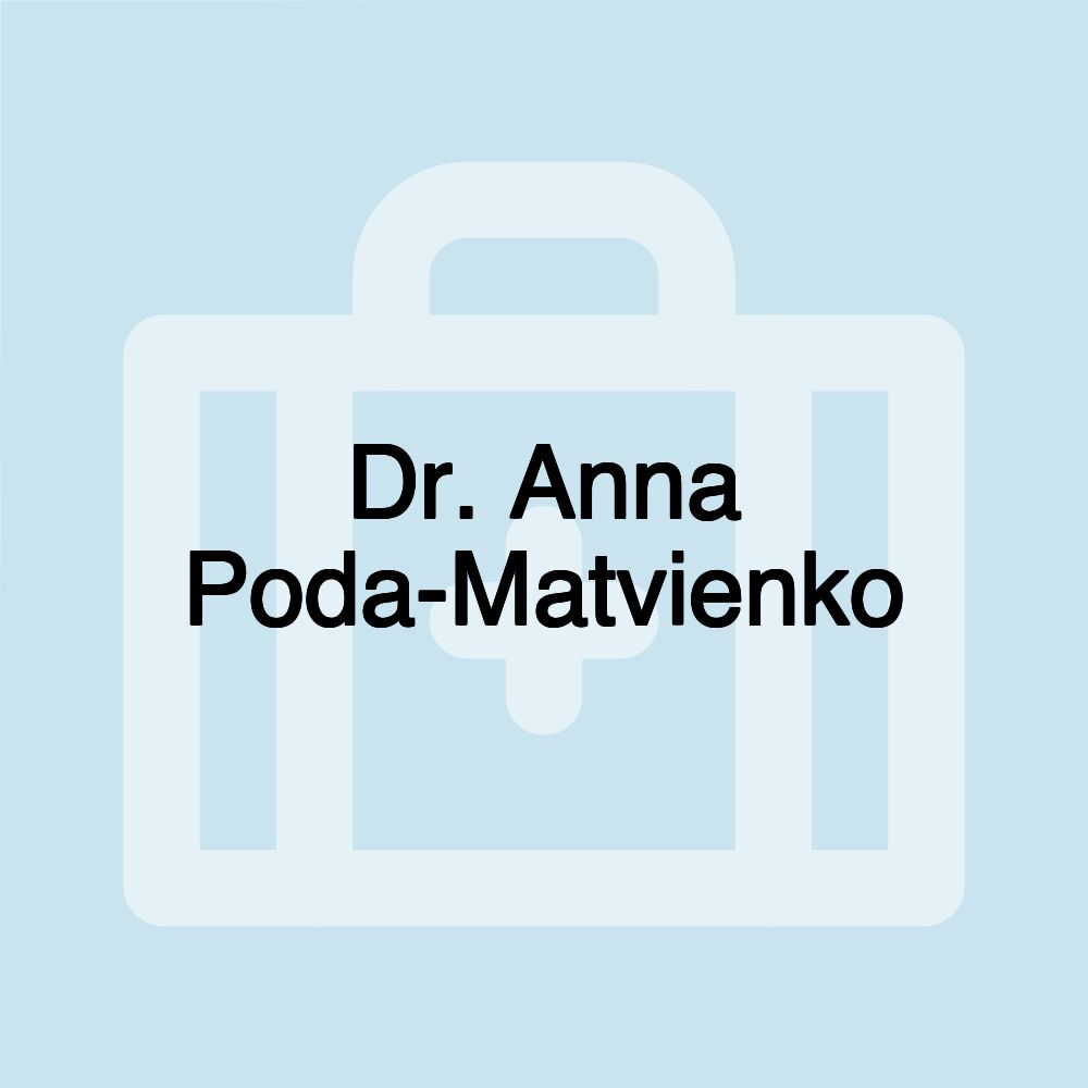 Dr. Anna Poda-Matvienko