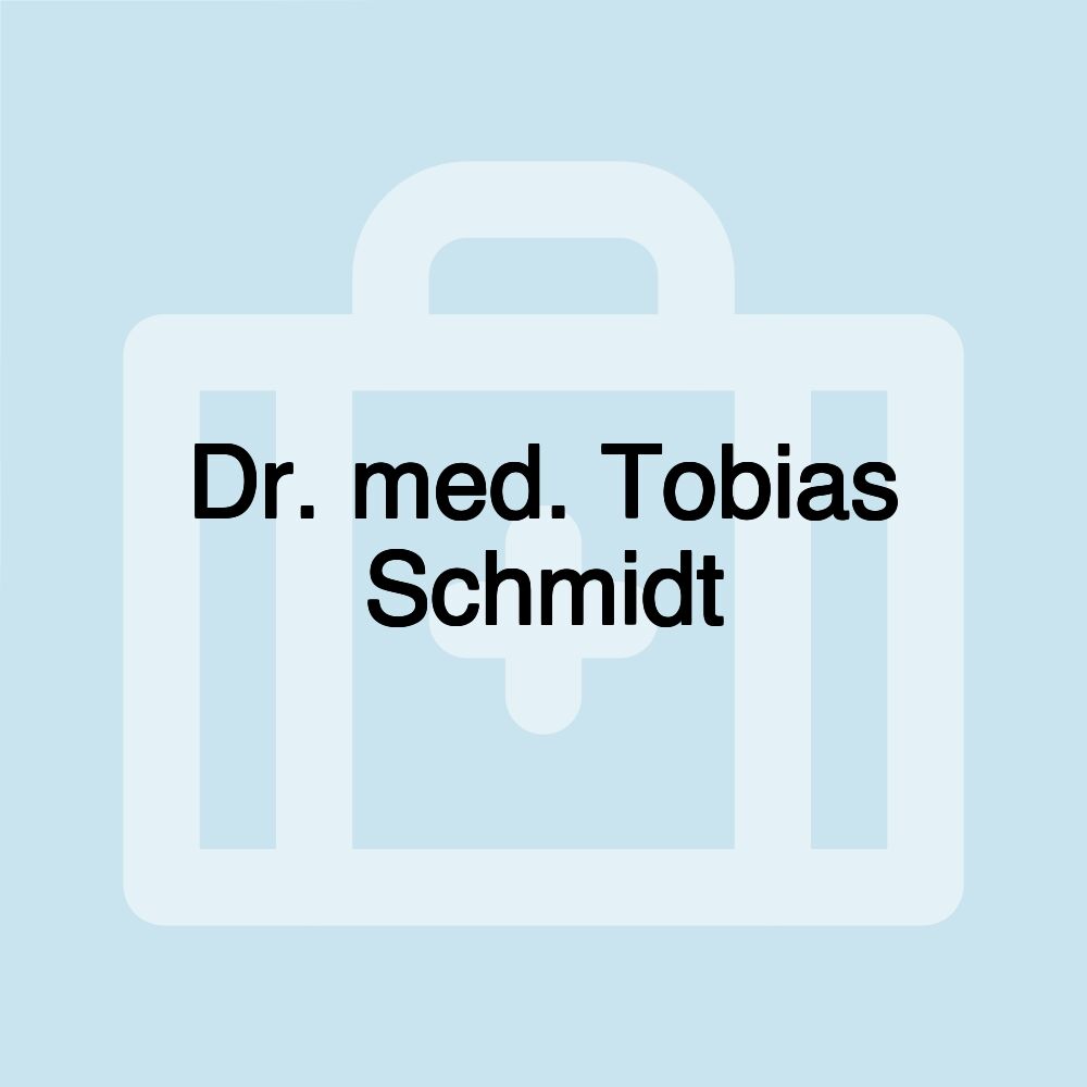 Dr. med. Tobias Schmidt