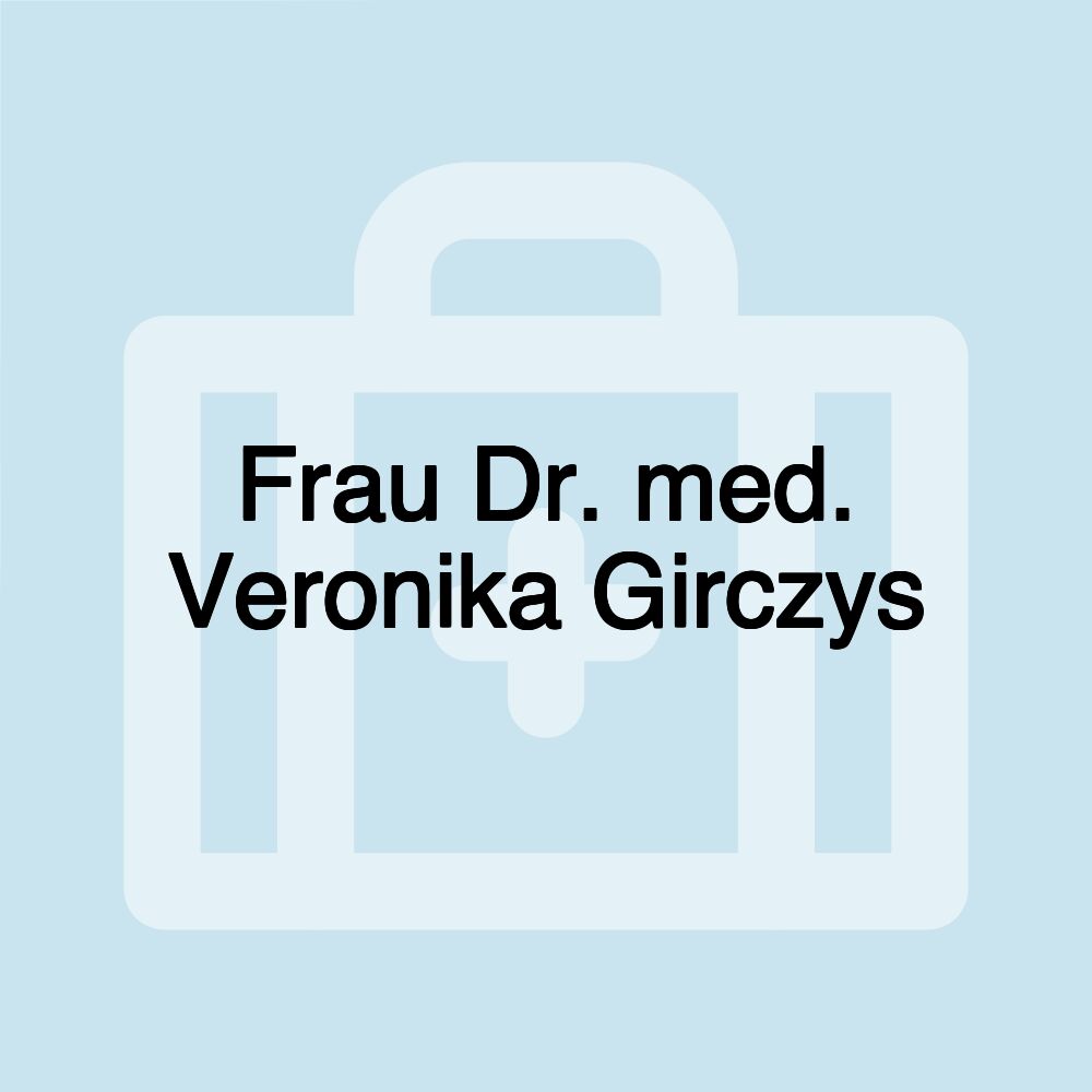 Frau Dr. med. Veronika Girczys