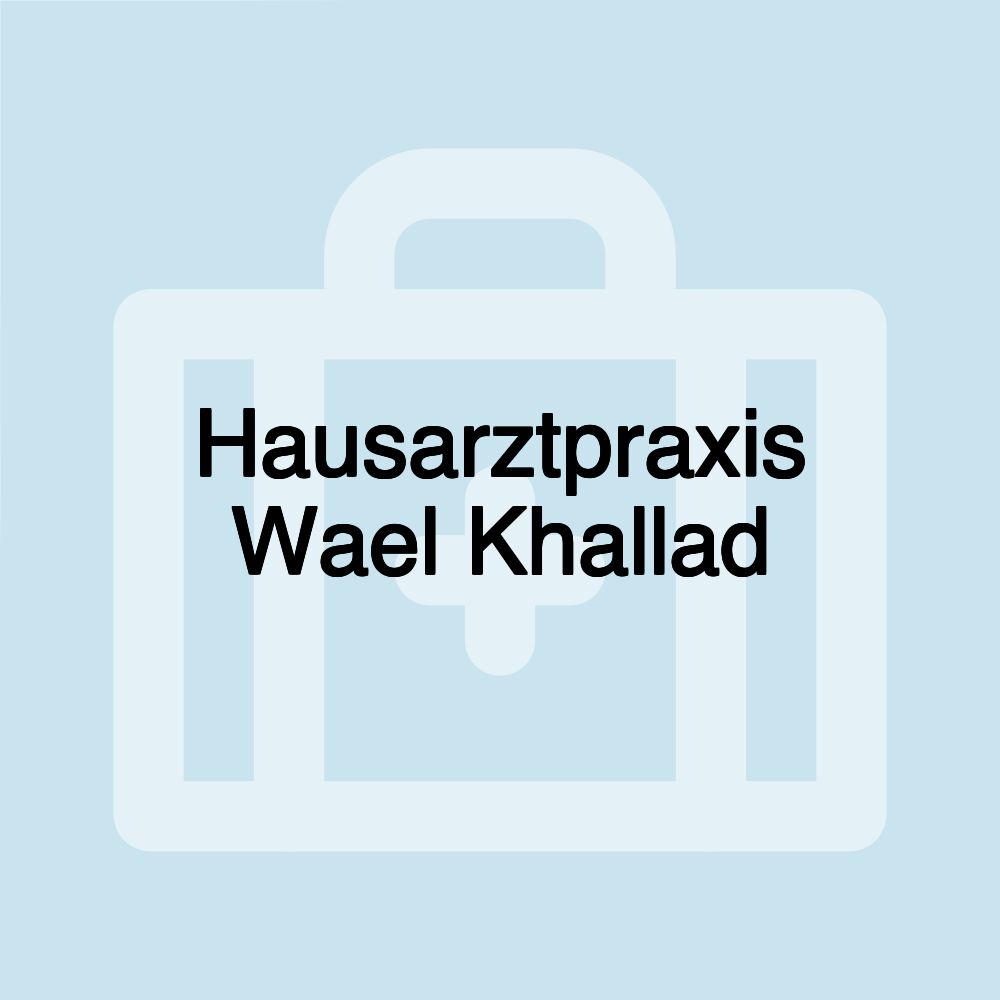 Hausarztpraxis Wael Khallad