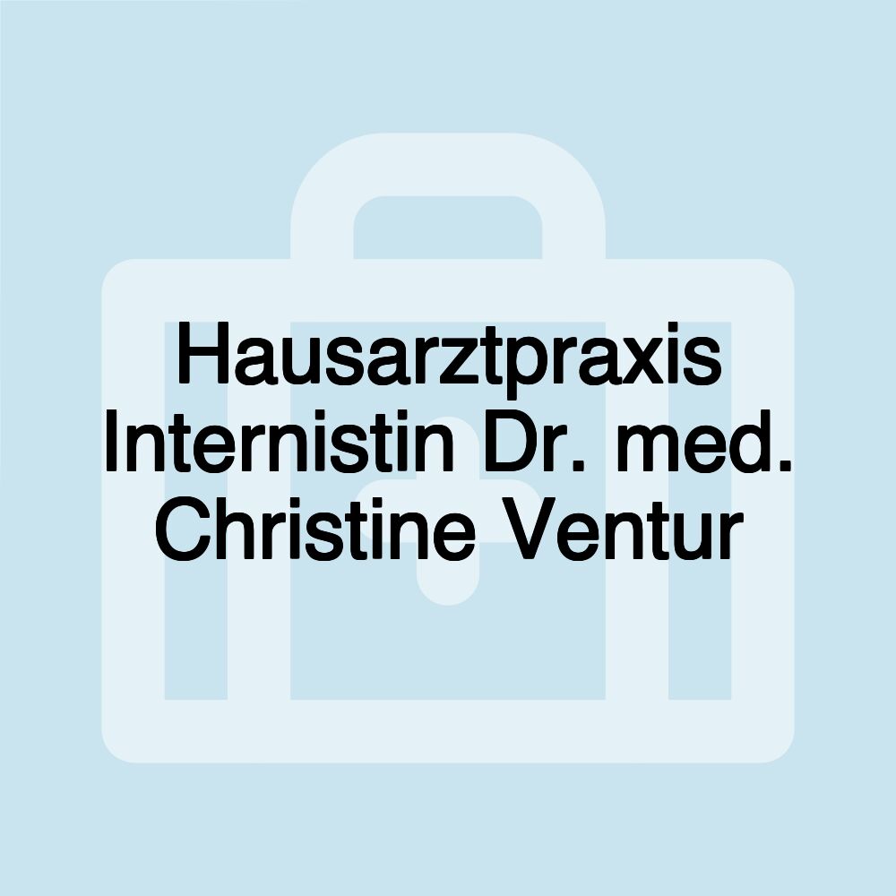 Hausarztpraxis Internistin Dr. med. Christine Ventur