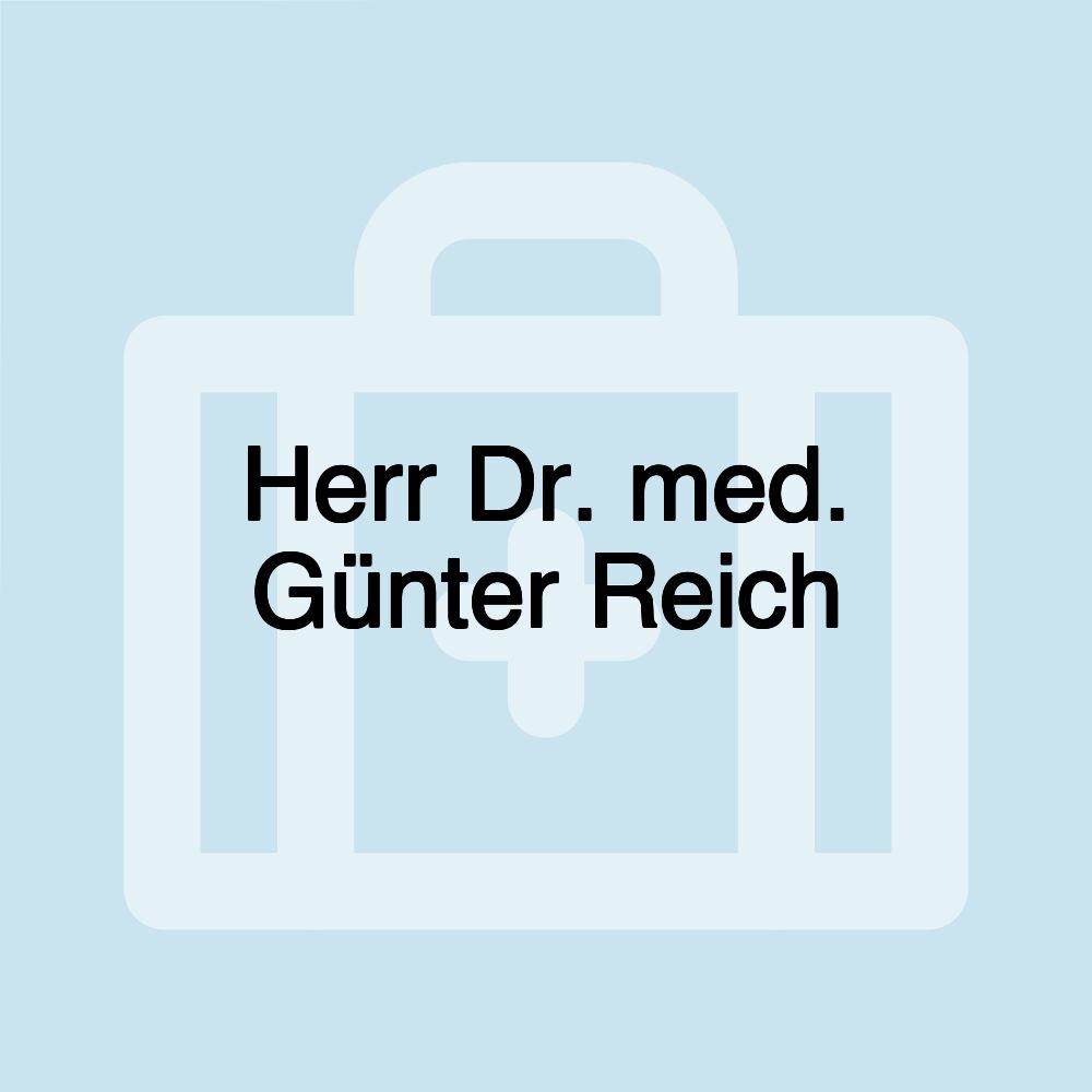 Herr Dr. med. Günter Reich