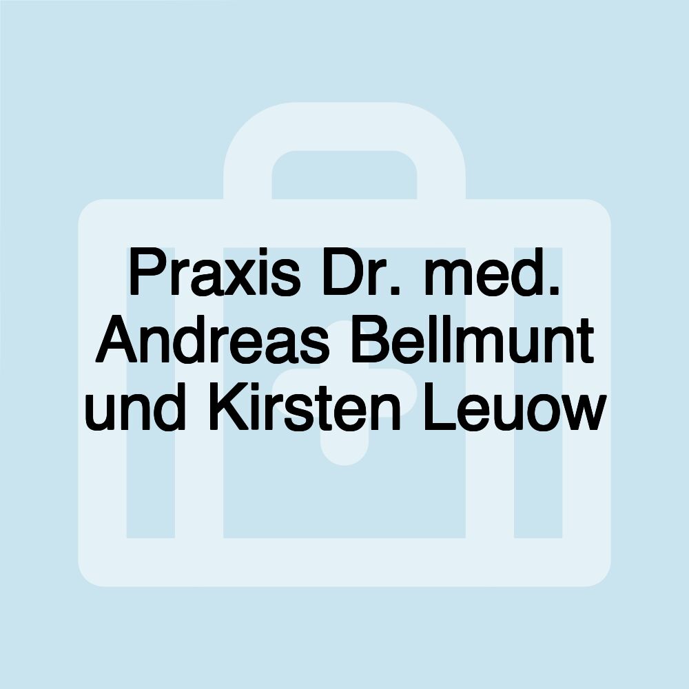 Praxis Dr. med. Andreas Bellmunt und Kirsten Leuow