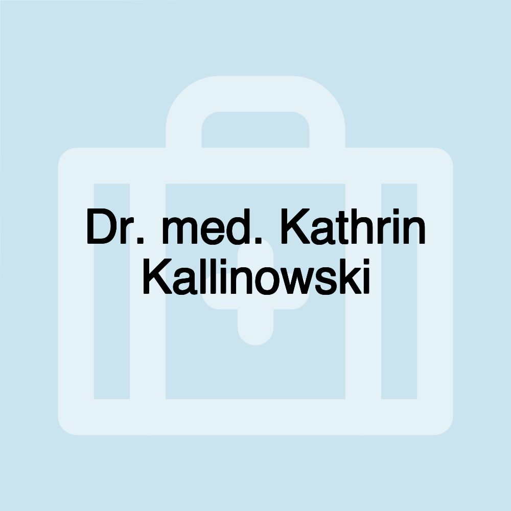 Dr. med. Kathrin Kallinowski