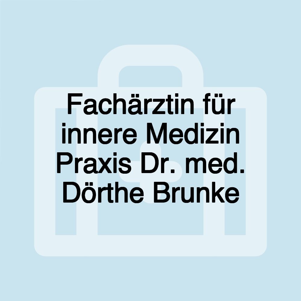 Fachärztin für innere Medizin Praxis Dr. med. Dörthe Brunke