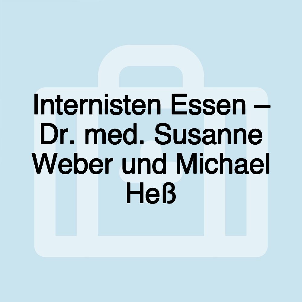 Internisten Essen – Dr. med. Susanne Weber und Michael Heß