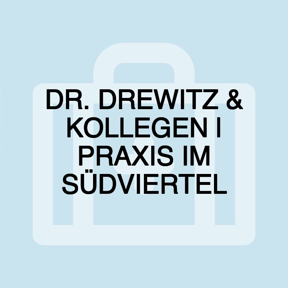 DR. DREWITZ & KOLLEGEN | PRAXIS IM SÜDVIERTEL