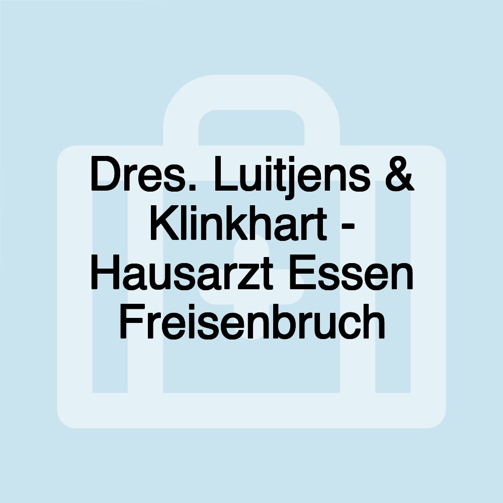 Dres. Luitjens & Klinkhart - Hausarzt Essen Freisenbruch