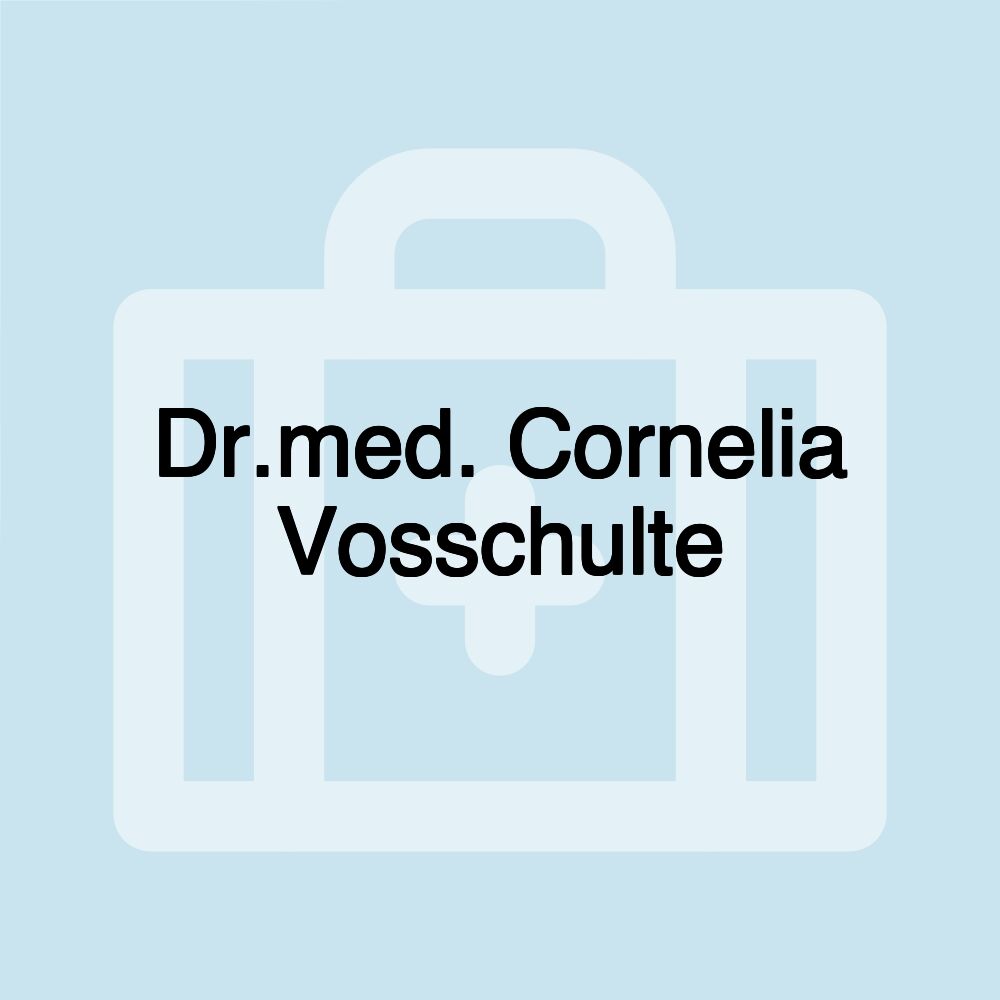 Dr.med. Cornelia Vosschulte