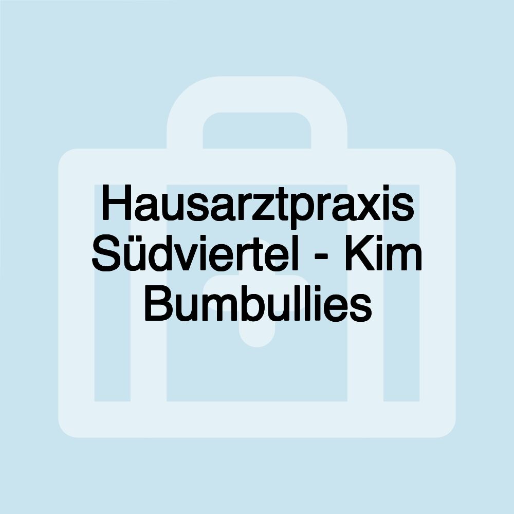 Hausarztpraxis Südviertel - Kim Bumbullies