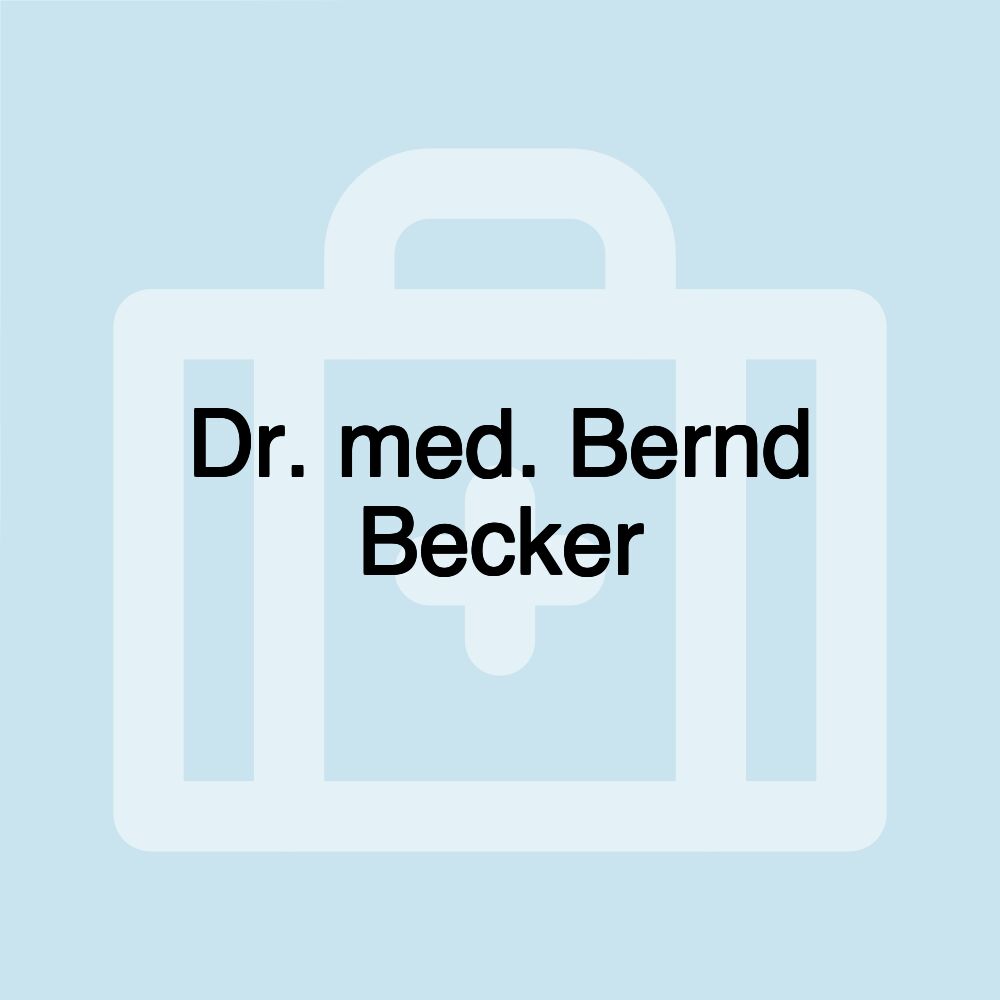 Dr. med. Bernd Becker