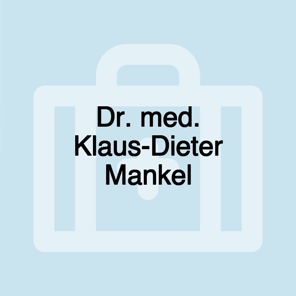 Dr. med. Klaus-Dieter Mankel