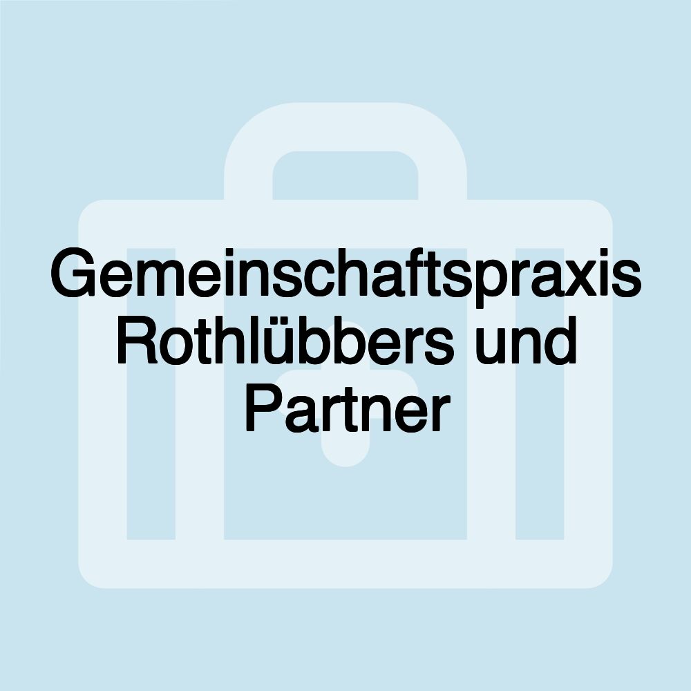 Gemeinschaftspraxis Rothlübbers und Partner