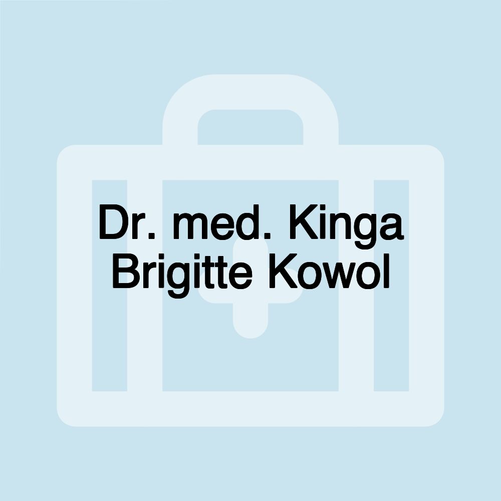 Dr. med. Kinga Brigitte Kowol