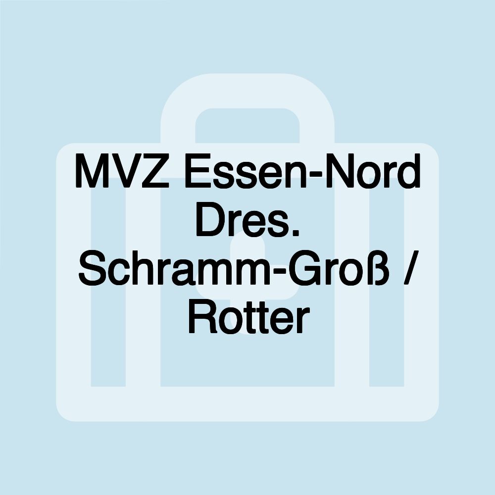 MVZ Essen-Nord Dres. Schramm-Groß / Rotter