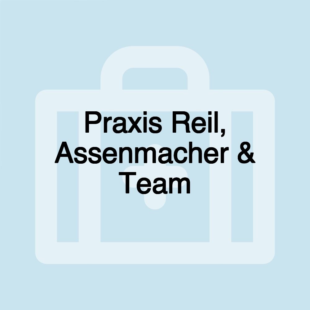 Praxis Reil, Assenmacher & Team