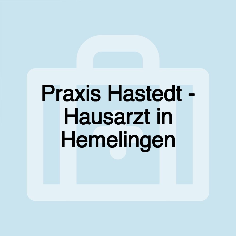 Praxis Hastedt - Hausarzt in Hemelingen