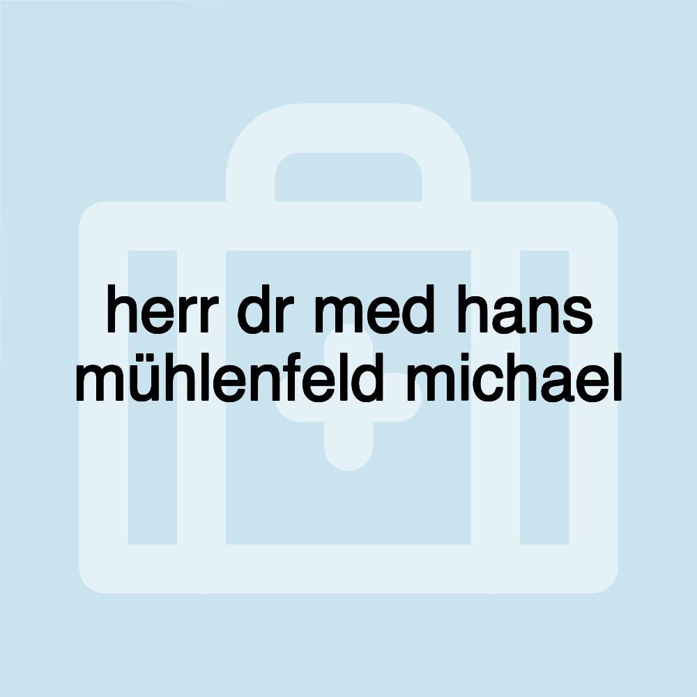 herr dr med hans mühlenfeld michael