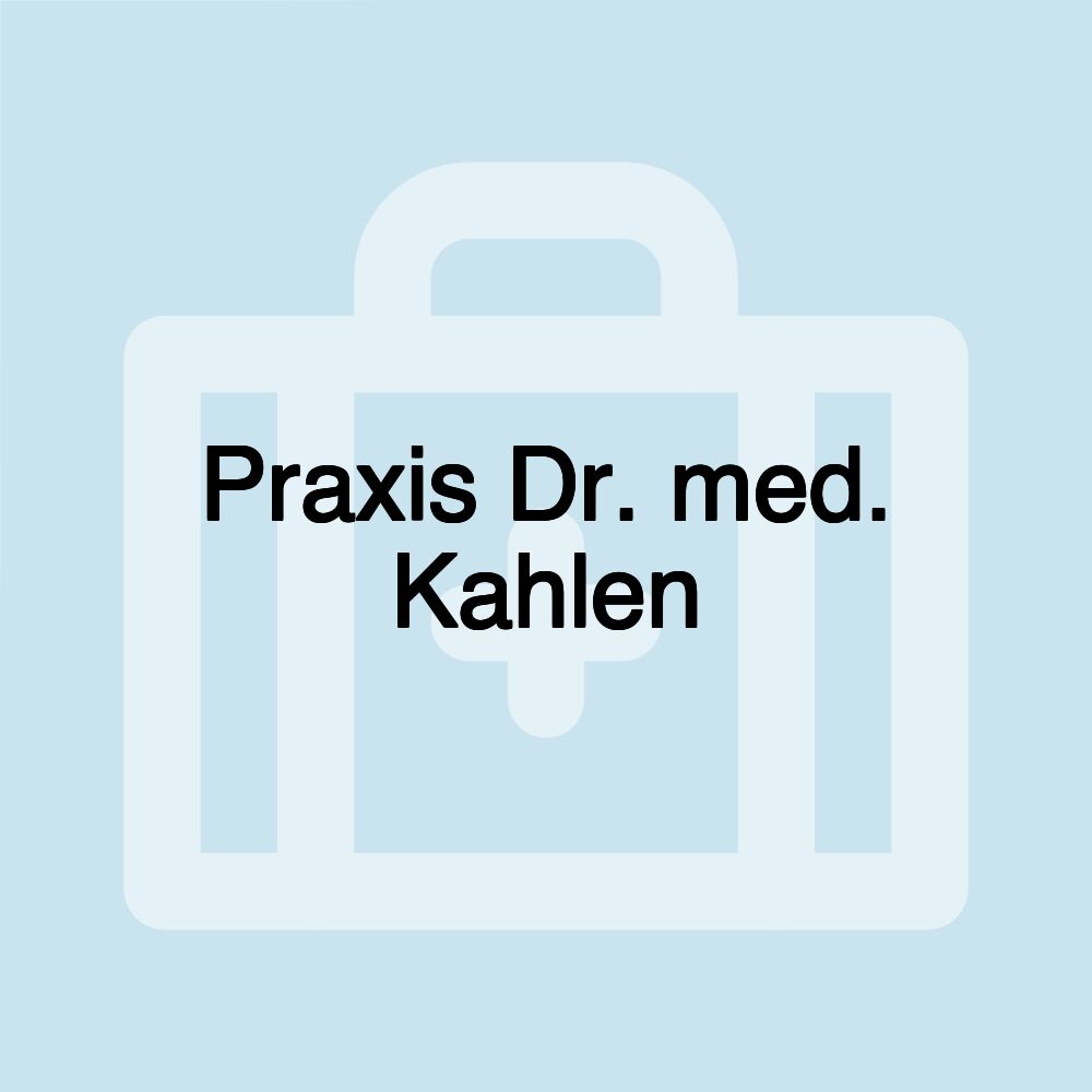 Praxis Dr. med. Kahlen