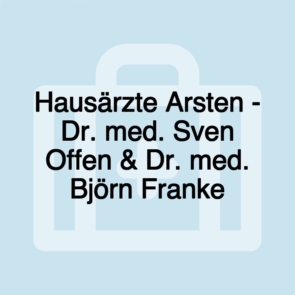 Hausärzte Arsten - Dr. med. Sven Offen & Dr. med. Björn Franke