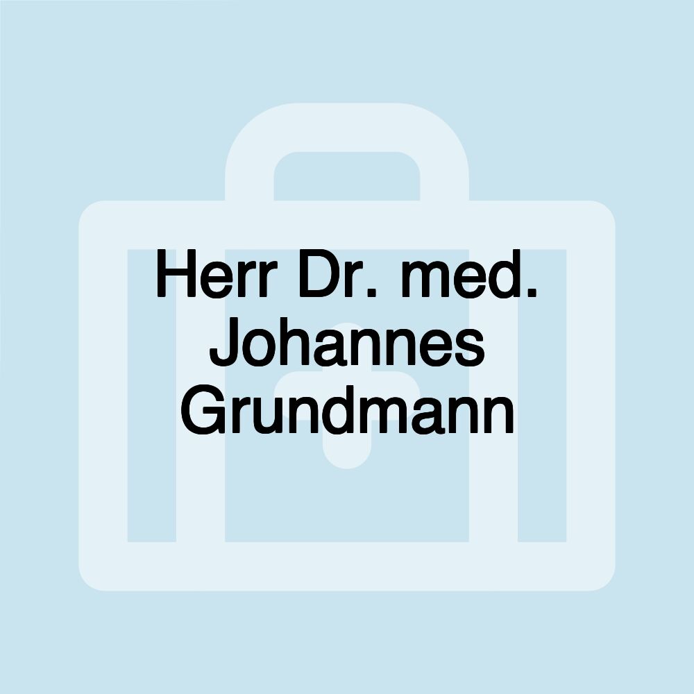 Herr Dr. med. Johannes Grundmann