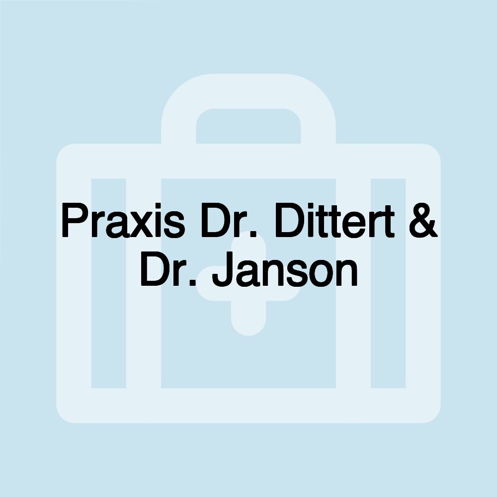 Praxis Dr. Dittert & Dr. Janson