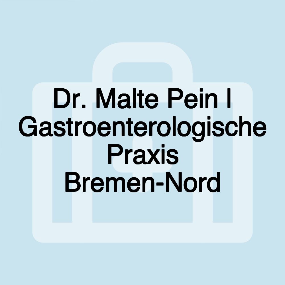 Dr. Malte Pein | Gastroenterologische Praxis Bremen-Nord