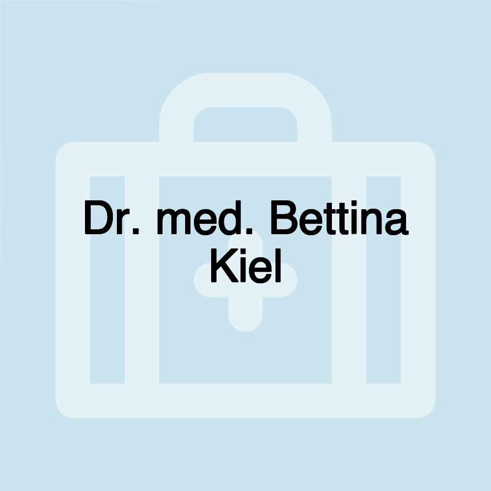 Dr. med. Bettina Kiel