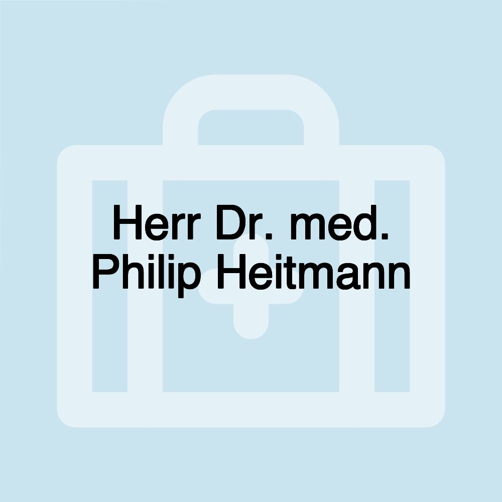 Herr Dr. med. Philip Heitmann