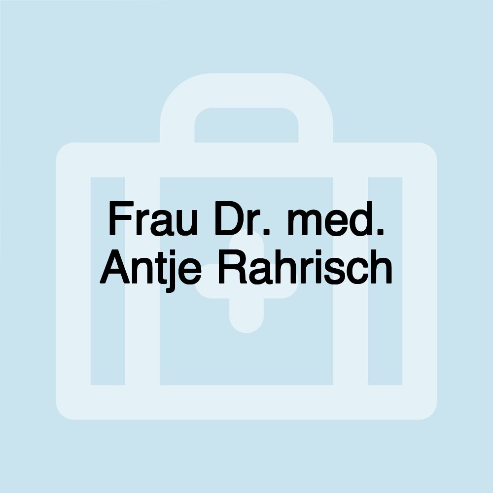 Frau Dr. med. Antje Rahrisch