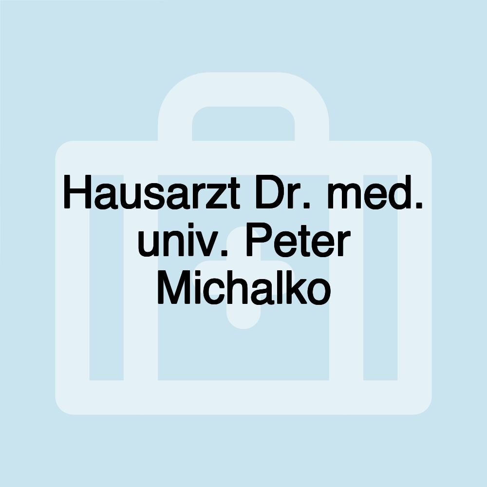 Hausarzt Dr. med. univ. Peter Michalko