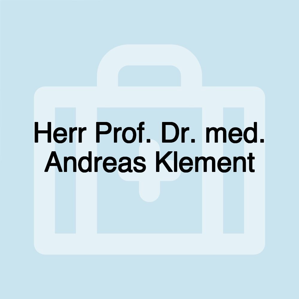 Herr Prof. Dr. med. Andreas Klement