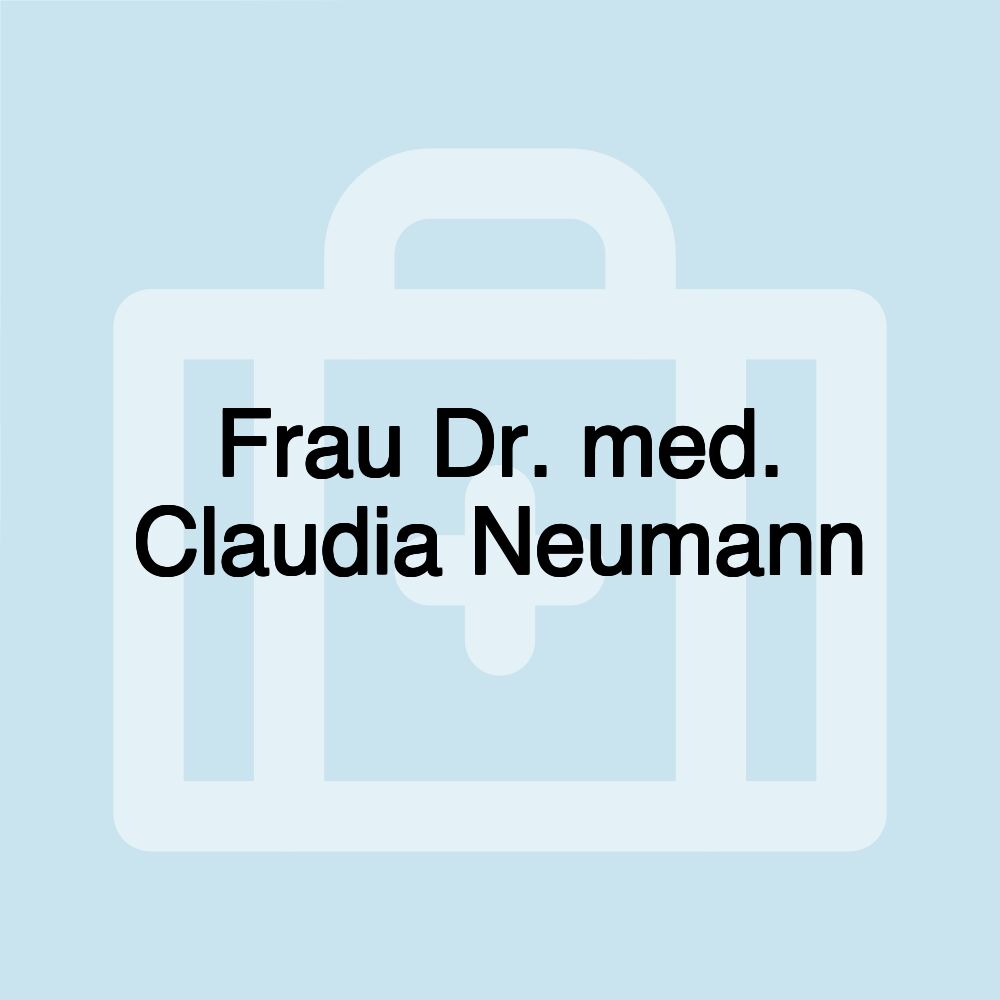 Frau Dr. med. Claudia Neumann