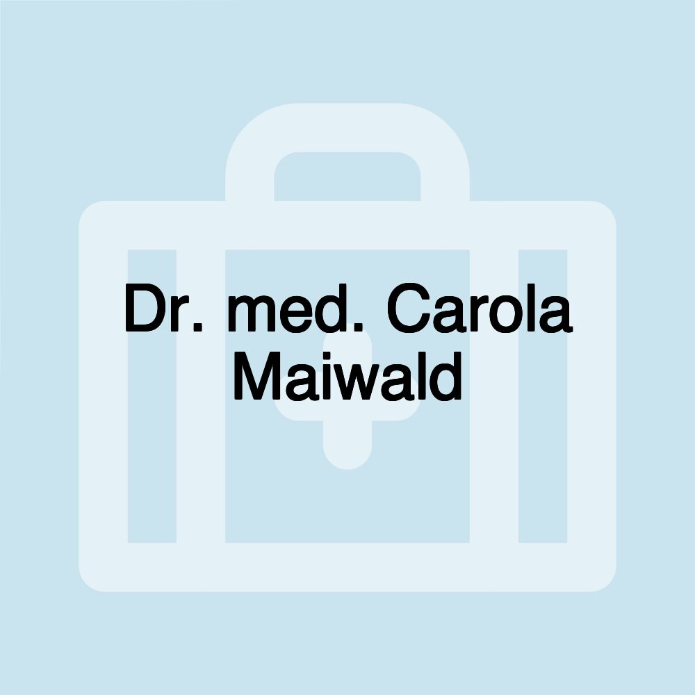 Dr. med. Carola Maiwald