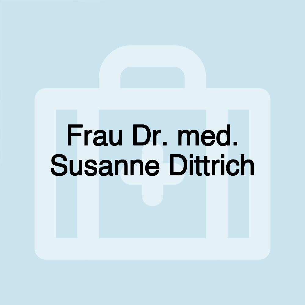 Frau Dr. med. Susanne Dittrich