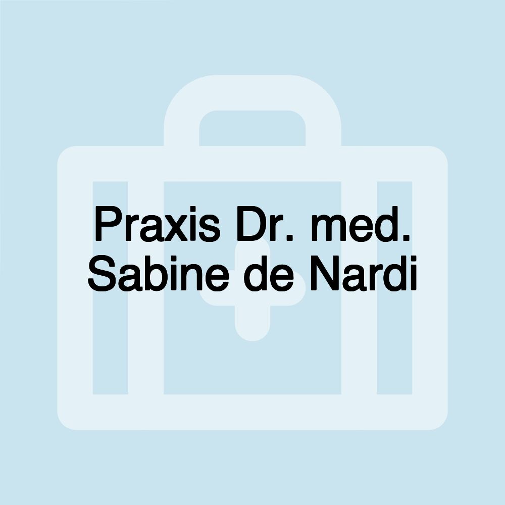 Praxis Dr. med. Sabine de Nardi